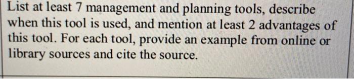 List at least 7 management and planning tools,