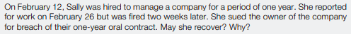On February 12, Sally was hired to manage a