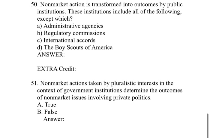 50. Nonmarket action is transformed into outcomes