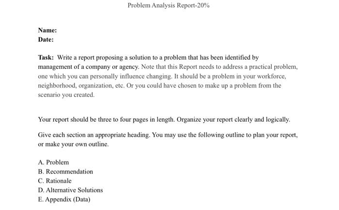 Problem Analysis Report-20% Name: Date: Task: