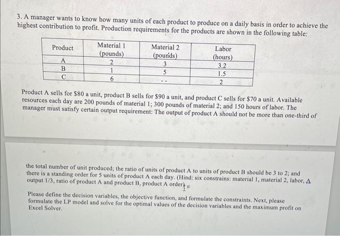 3. A manager wants to know how many units of each