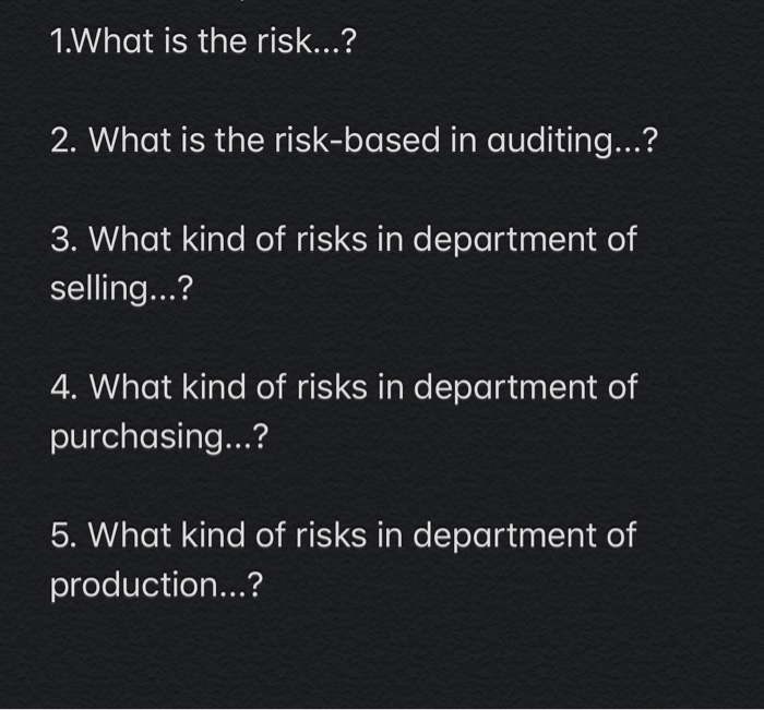 1.What is the risk...? 2. What is the risk-based
