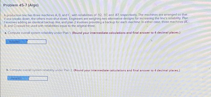 Problem 45-7 (Algo) A production line has three