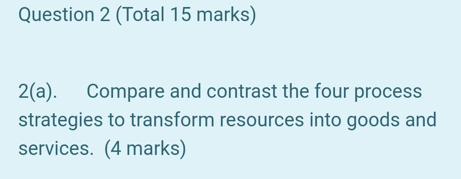 Question 2 (Total 15 marks) 2(a). Compare and