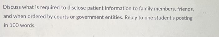 Discuss what is required to disclose patient