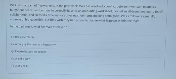 Wes leads a team of five workers. In the past