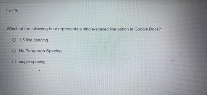 1 of 16 Which of the following best represents a