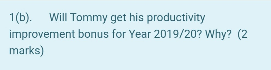 Question 1 (Total 20 marks) Tommy is the