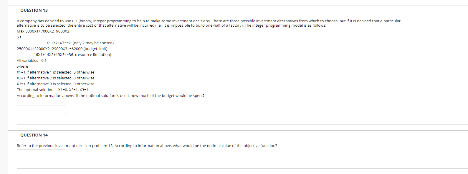 QUESTION 13 A company has decided to use 0-1