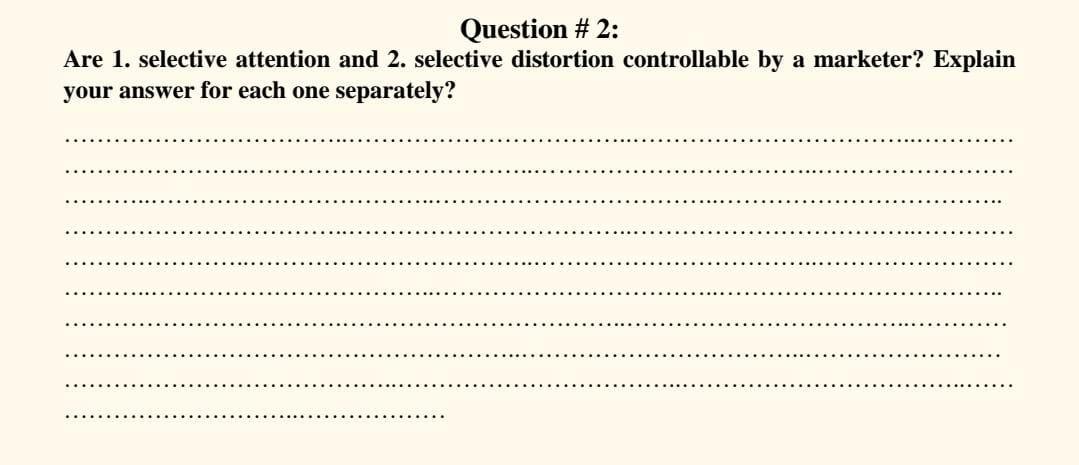 Question # 2: Are 1. selective attention and 2.