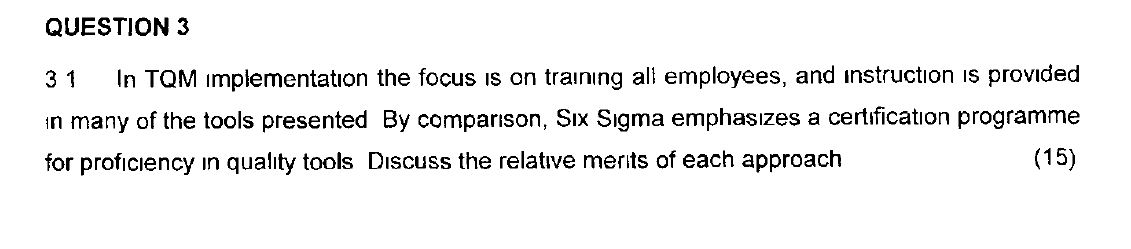 QUESTION 3 31 In TQM implementation the focus is