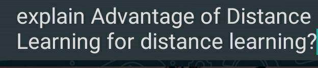 explain Advantage of Distance Learning for