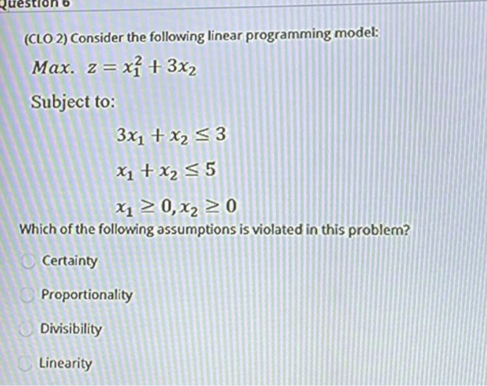 uestion (CLO 2) Consider the following linear