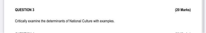QUESTION 3 Critically examine the determinants of