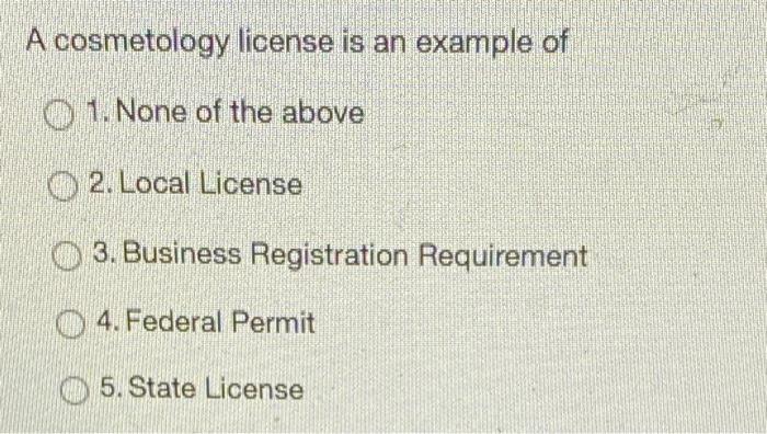 A cosmetology license is an example of O 1. None