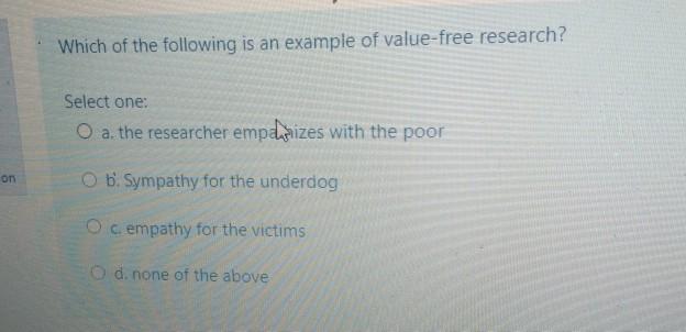 A cross-sectional design is Select one: O a. a