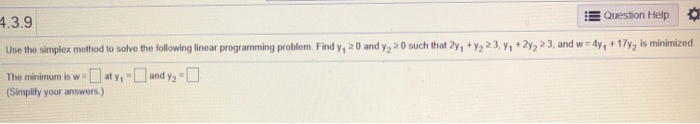 4.3.9 Question Help Use the simplex method to