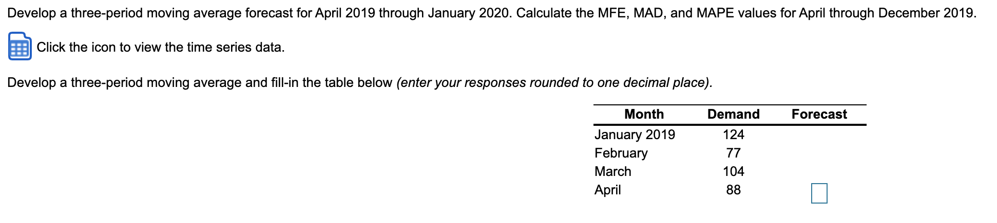 Develop a three-period moving average forecast