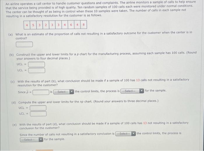 An airline operates a call center to handle
