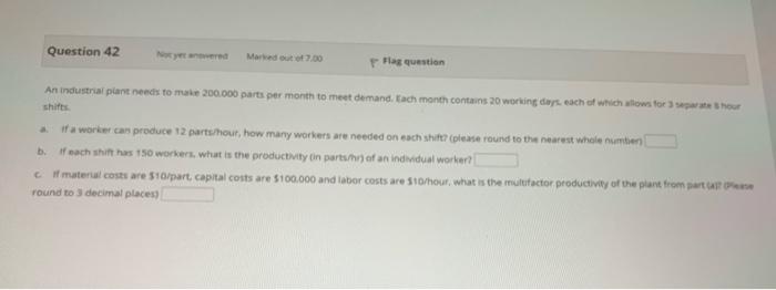 Question 42 yetened Marved out of 7.00 Flag