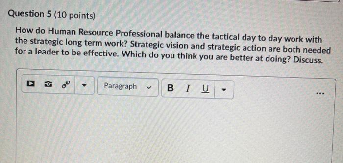 Question 5 (10 points) How do Human Resource
