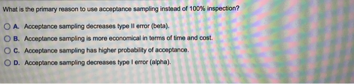 What is the primary reason to use acceptance