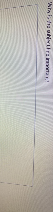 Why is the subject line important