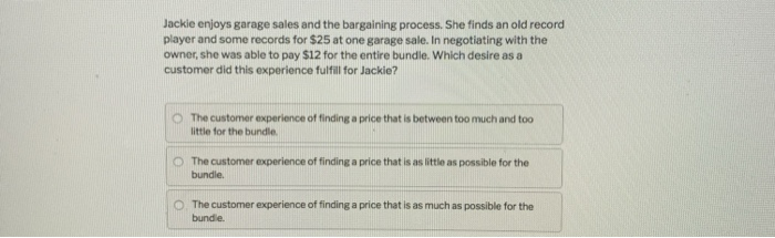 Jackie enjoys garage sales and the bargaining