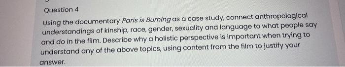 Question 4 Using the documentary Paris is Burning