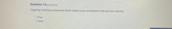 Question 14 12 points) Capacity is the key