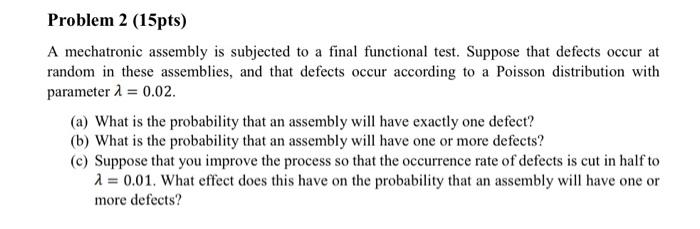 Problem 2 (15pts) A mechatronic assembly is
