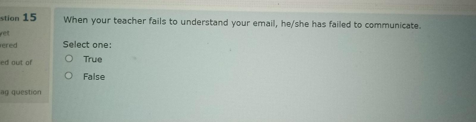 stion 15 When your teacher fails to understand