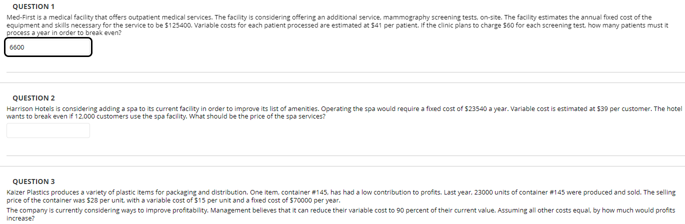 process a vear in order to break even? QUESTION 2