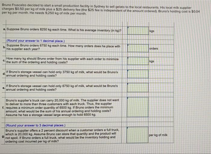 Q1 Q2 Bruno Fruscalzo decided to start a small