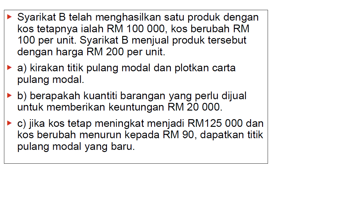 Syarikat B telah menghasilkan satu produk dengan