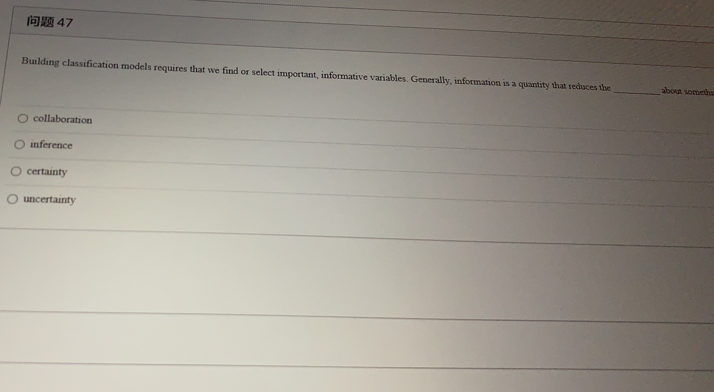 47 Building classification models requires that