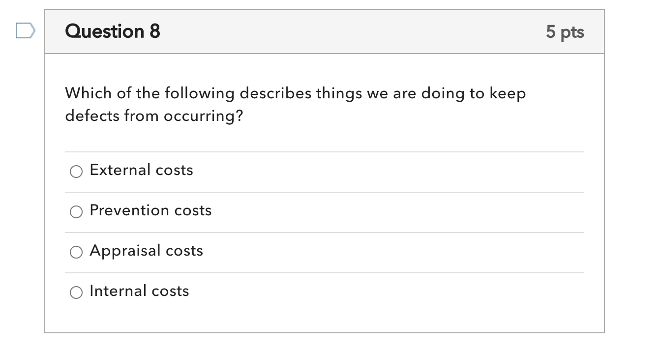 Lean Six Sigma Question Question 8 5 pts Which of