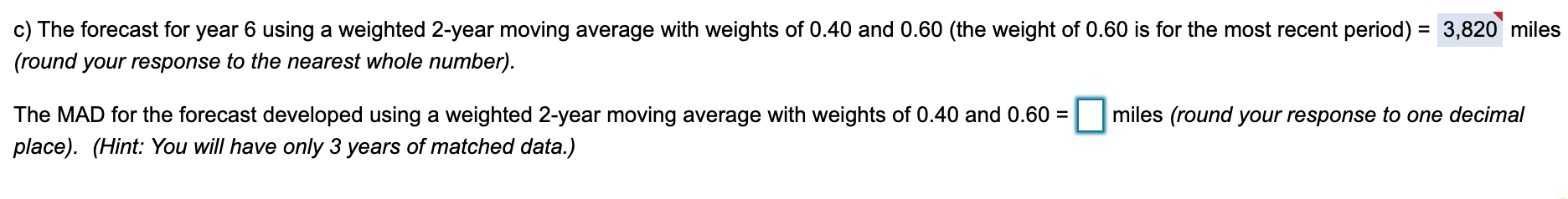 ANSWER FAST PLEASE! a )Using a 2-year moving
