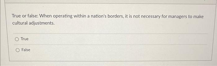 True or false: When operating within a nation's
