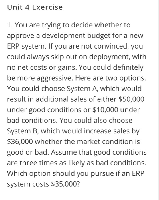 Unit 4 Exercise 1. You are trying to decide
