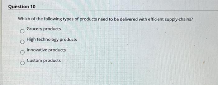 Question 10 Which of the following types of