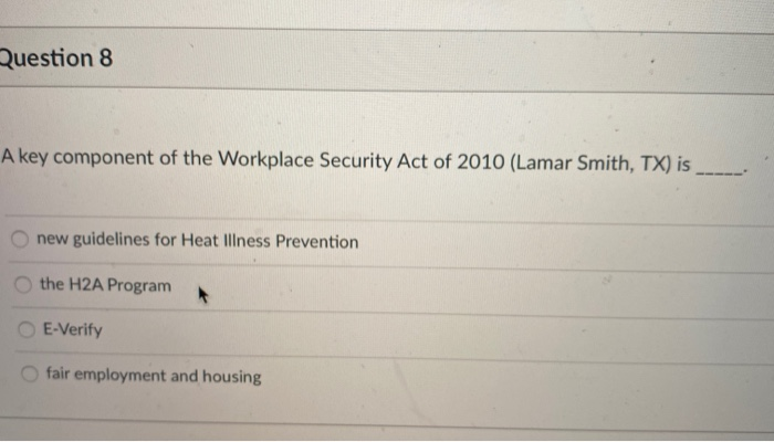 Question 8 A key component of the Workplace