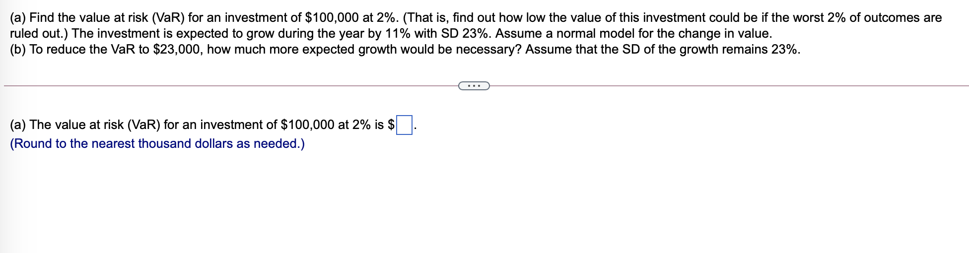 (a) Find the value at risk (VaR) for an