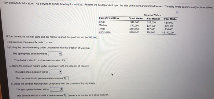 Tom wants to build a store. He is trying to