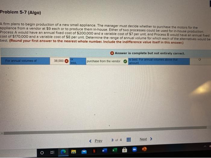 What did I do wrong? Problem 5-7 (Algo) A firm