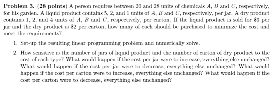 Problem 3. (28 points) A person requires between
