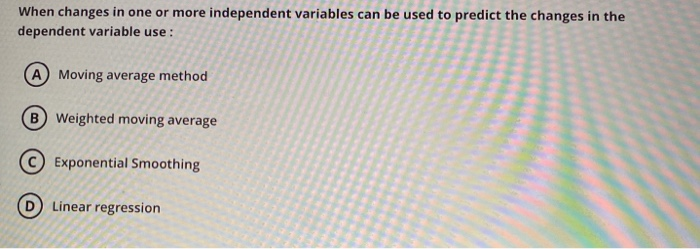 When changes in one or more independent variables