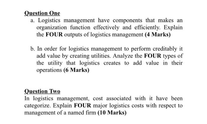 Question One a. Logistics management have