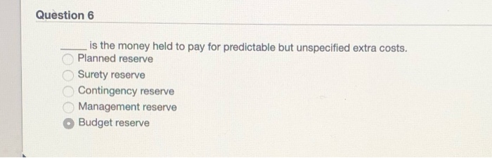 Question 6 is the money held to pay for