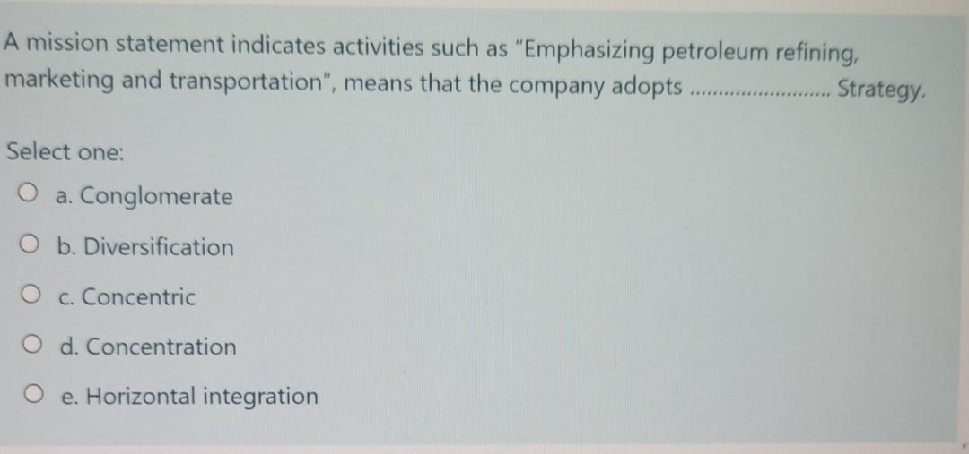 A mission statement indicates activities such as